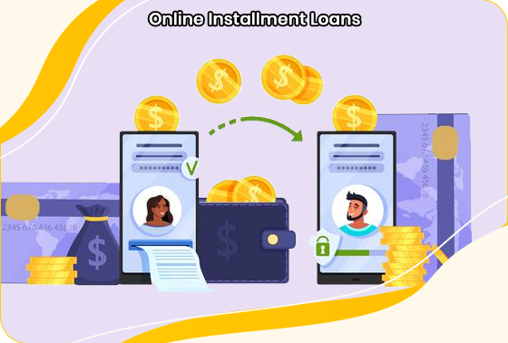 Online Installment Loans