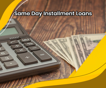 Same Day Installment Loans