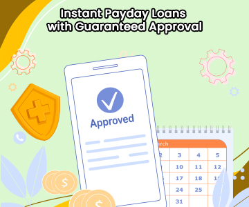 Instant Payday Loans Online with Guaranteed Approval