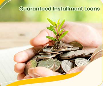 Guaranteed Installment Loans For Bad Credit