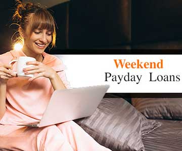 Weekend Payday Loans